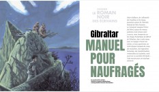 Gibraltar : Manuel pour naufragés